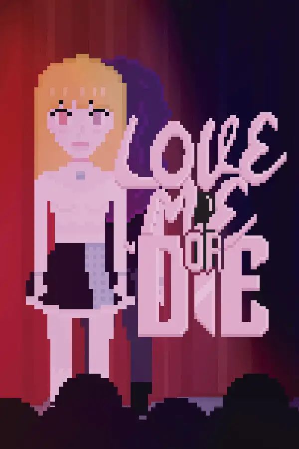 Love Me or Die