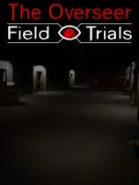 The Overseer: Field Trials